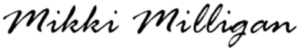 Mikki Milligan Signature